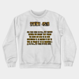 Isaiah 45:18 Crewneck Sweatshirt